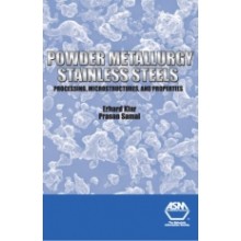 Powder Metallurgy Stainless Steels: Processing, Microstructures, and Properties